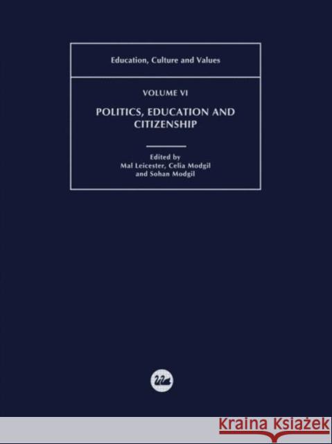 Politics, Education and Citizenship Mal Leicester Sohan Modgil Celia Modgil 9780750710077 Falmer Press - książka