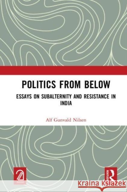 Politics from Below Alf Gunvald Nilsen 9781032666778 Taylor & Francis Ltd - książka