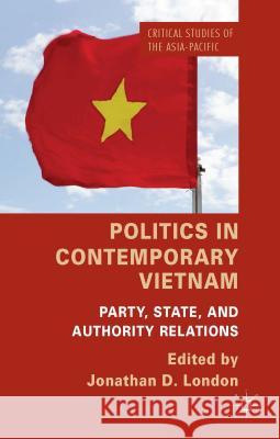 Politics in Contemporary Vietnam: Party, State, and Authority Relations London, J. 9781137347527 Palgrave MacMillan - książka