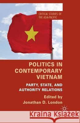 Politics in Contemporary Vietnam: Party, State, and Authority Relations London, J. 9781349467365 Palgrave Macmillan - książka