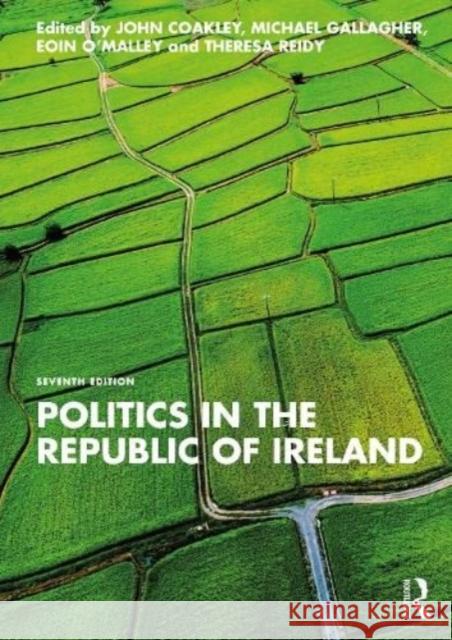 Politics in the Republic of Ireland John Coakley Michael Gallagher Eoin O'Malley 9781032357652 Taylor & Francis Ltd - książka
