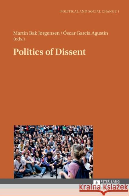 Politics of Dissent Martin Bak Jorgensen Oscar Garci Martin Ba 9783631660942 Peter Lang Gmbh, Internationaler Verlag Der W - książka