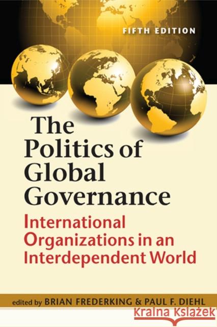 Politics of Global Governance International Organizations in an Interdependent World  9781626372320  - książka