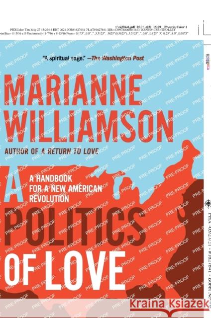 Politics of Love: A Handbook for a New American Revolution Williamson, Marianne 9780063041813 HarperOne - książka