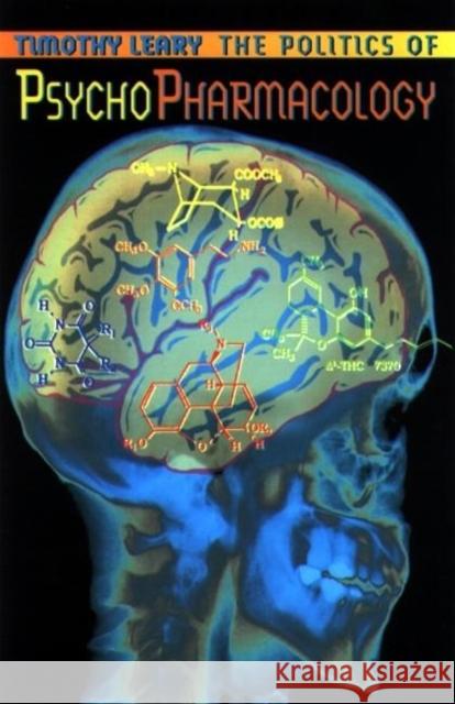 Politics of Psychopharmacology Timothy Leary Alexander Shulgin 9781579510565 Ronin Publishing (CA) - książka