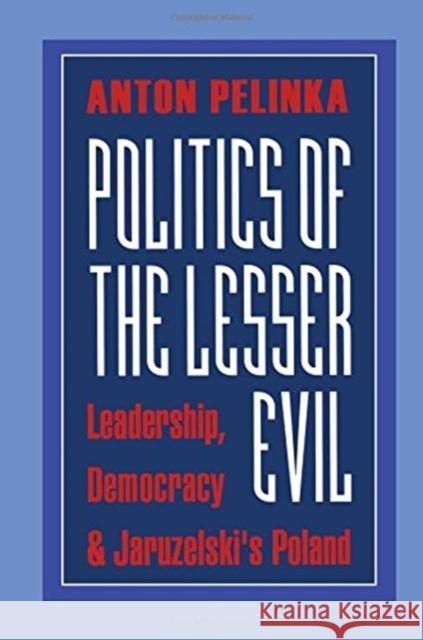 Politics of the Lesser Evil Anton Pelinka 9781138513396 Routledge - książka