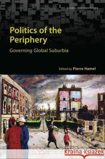 Politics of the Periphery: Governing Global Suburbia  9781487545512 University of Toronto Press - książka