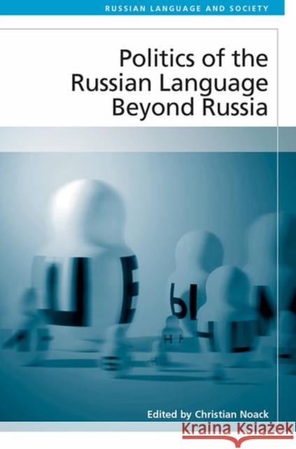 Politics of the Russian Language Beyond Russia  9781474463799 Edinburgh University Press - książka