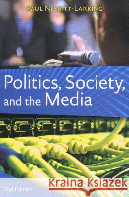 POLITICS, SOCIETY & THE MEDIA PB  9781551111810 BROADVIEW PRESS LTD - książka