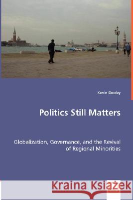 Politics Still Matters Kevin Dooley 9783639017649 VDM Verlag - książka