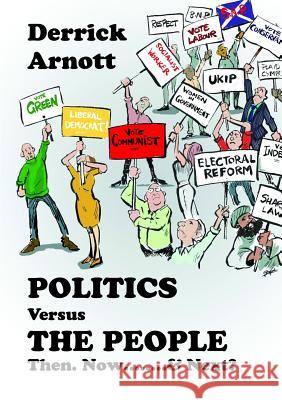 Politics versus the People Derrick Arnott 9781326036362 Lulu.com - książka
