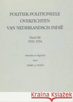 Politiek-Politioneele Overzichten Van Nederlandsch-Indië, Volume 3 Poeze 9789024761876 Brill - książka