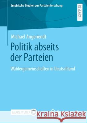 Politik Abseits Der Parteien: Wählergemeinschaften in Deutschland Angenendt, Michael 9783658352585 Springer vs - książka