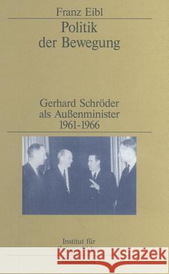 Politik der Bewegung Eibl, Franz 9783486565508 Oldenbourg Wissenschaftsverlag - książka