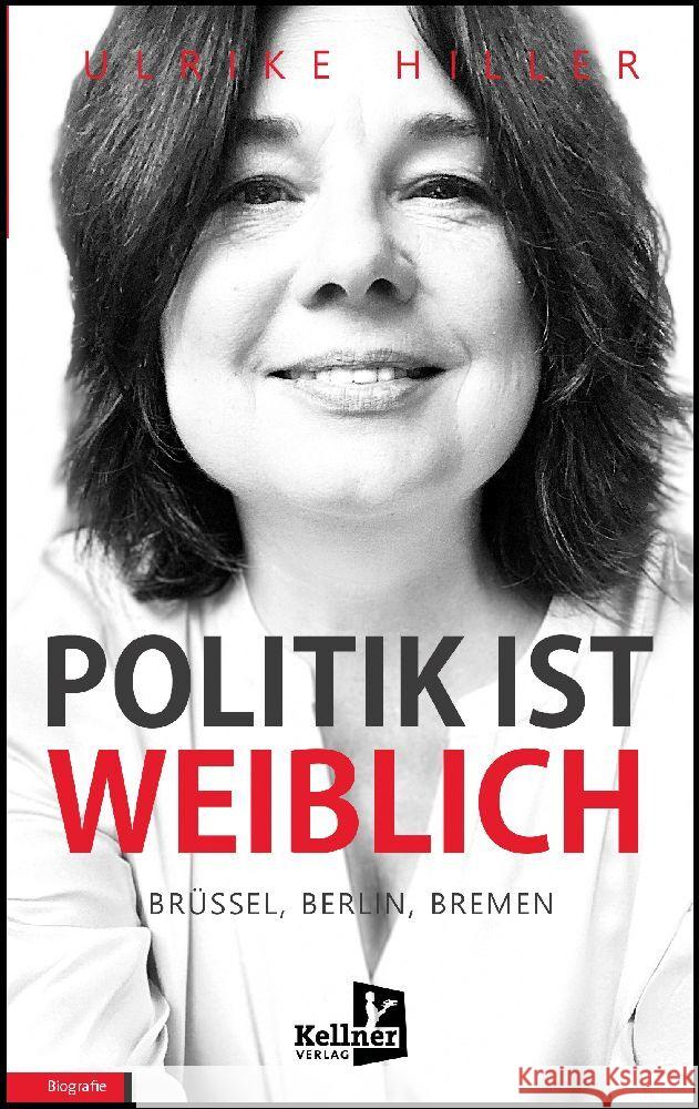 Politik ist weiblich Hiller, Ulrike 9783956514203 Kellner - książka