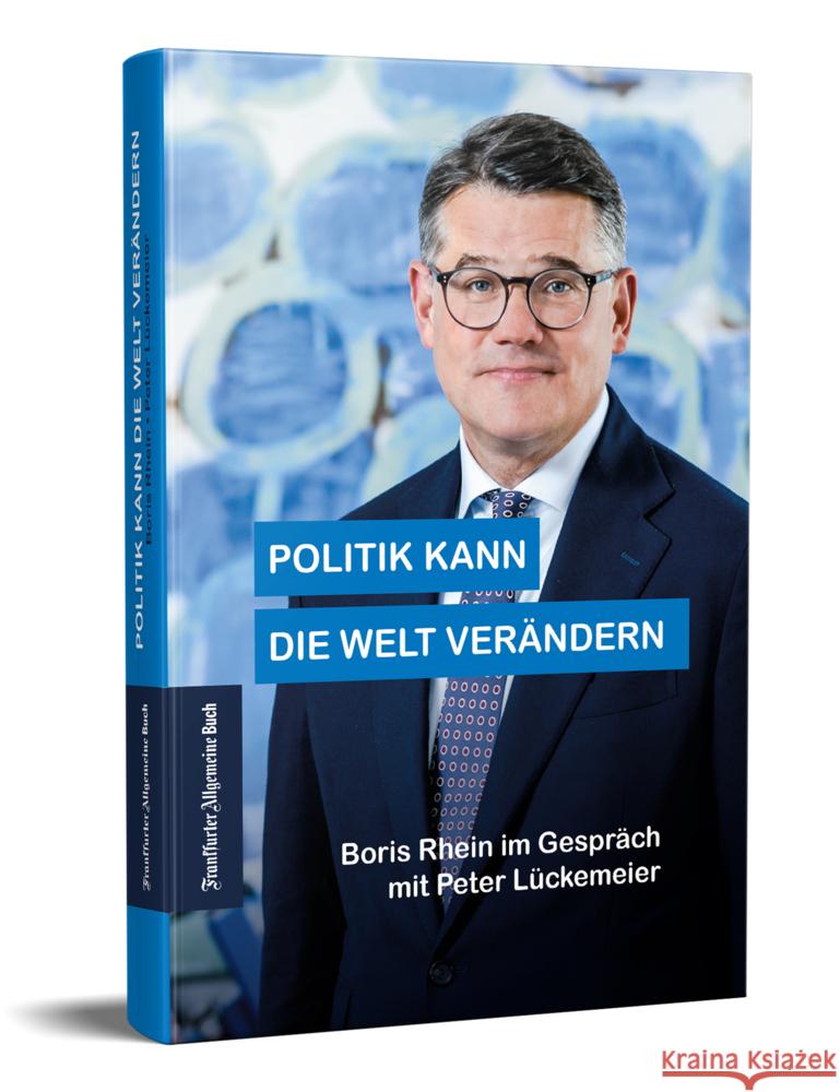 Politik kann die Welt verändern Lückemeier, Peter 9783962511456 Frankfurter Allgemeine Buch - książka
