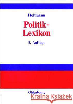 Politik-Lexikon Heinz Ulrich Brinkmann, Heinrich Pehle, Everhard Holtmann 9783486249064 Walter de Gruyter - książka