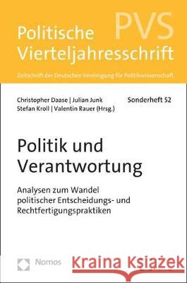 Politik Und Verantwortung: Analysen Zum Wandel Politischer Entscheidungs- Und Rechtfertigungspraktiken Daase, Christopher 9783848730834 Nomos Verlagsgesellschaft - książka