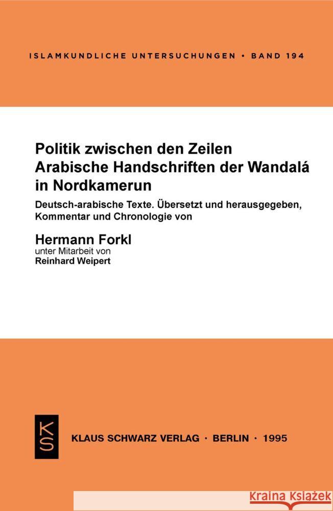 Politik Zwischen Den Zeilen: Arabische Handschriften Der Wandal Herrmann Forkl Reinhard Weipert Herrmann Forkl 9783879972456 Klaus Schwarz - książka