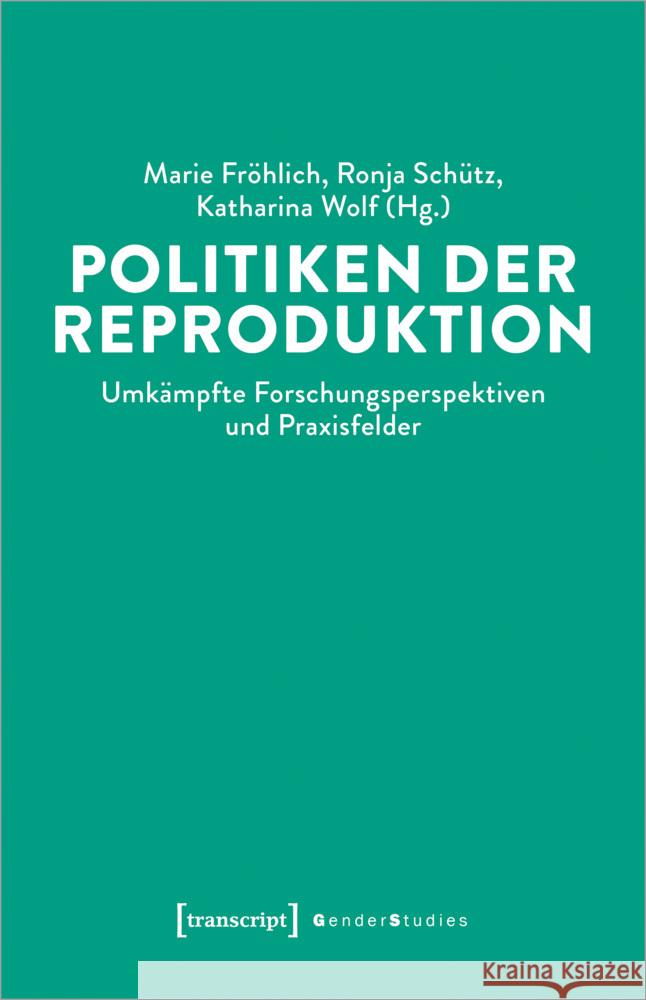 Politiken der Reproduktion  9783837652727 transcript Verlag - książka