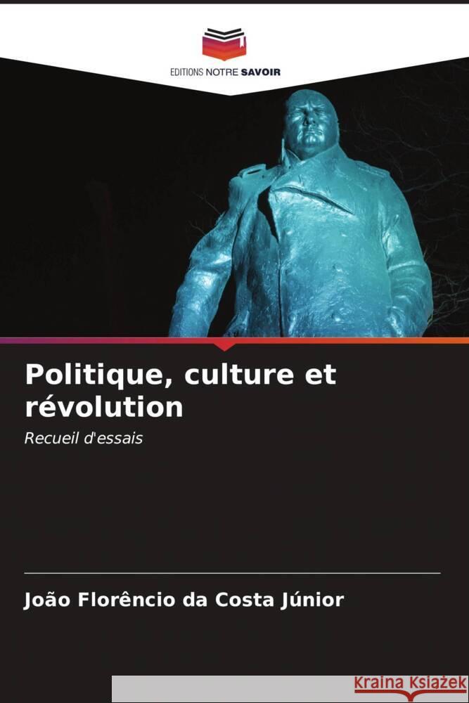 Politique, culture et r?volution Jo?o Flor?ncio D 9786207114504 Editions Notre Savoir - książka