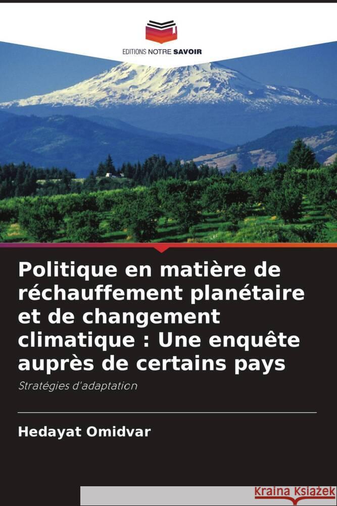 Politique en matière de réchauffement planétaire et de changement climatique : Une enquête auprès de certains pays Omidvar, Hedayat 9786203315790 Editions Notre Savoir - książka