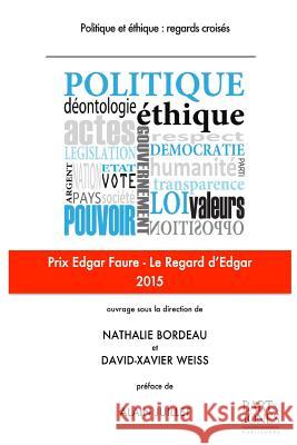 Politique et éthique: regards croisés Weiss, David-Xavier 9781514816394 Createspace - książka