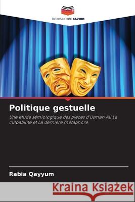 Politique gestuelle Qayyum, Rabia 9786209012273 Editions Notre Savoir - książka