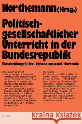 Politisch-Gesellschaftlicher Unterricht in Der Bundesrepublik: Curricularer Stand Und Entwicklungstendenzen Northemann, Wolfgang 9783663013785 Vs Verlag Fur Sozialwissenschaften - książka