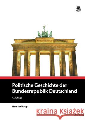 Politische Geschichte Der Bundesrepublik Deutschland Hans Karl Rupp 9783486590241 Walter de Gruyter - książka