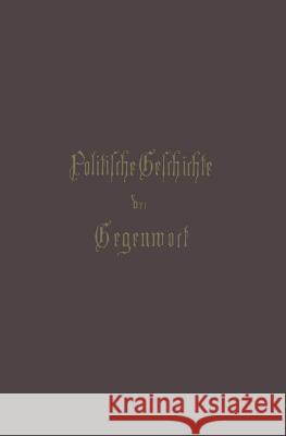 Politische Geschichte Der Gegenwart: 15. Das Jahr 1881 Müller, Wilhelm 9783642983719 Springer - książka