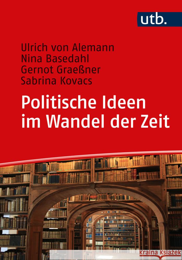 Politische Ideen im Wandel der Zeit von Alemann, Ulrich, Basedahl, Nina, Graeßner, Gernot 9783825259433 Barbara Budrich - książka