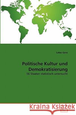 Politische Kultur und Demokratisierung Ganz, Lukas 9783639341294 VDM Verlag - książka