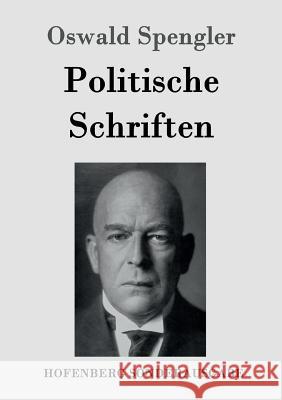 Politische Schriften Oswald Spengler 9783843090032 Hofenberg - książka