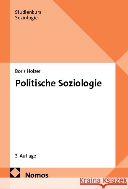 Politische Soziologie Boris Holzer 9783756010868 Nomos Verlagsgesellschaft - książka