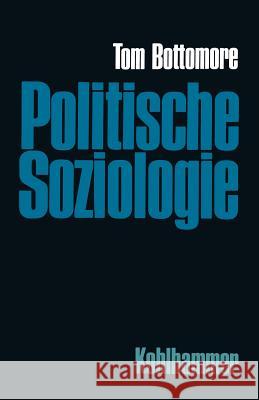 Politische Soziologie: Zur Geschichte Und Ortsbestimmung Ebbighausen, Rolf 9783531114521 Vs Verlag F R Sozialwissenschaften - książka