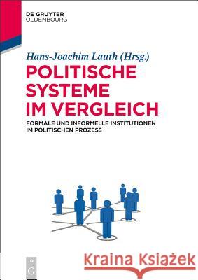 Politische Systeme im Vergleich: Formale und informelle Institutionen im politischen Prozess Hans-Joachim Lauth 9783486719192 De Gruyter - książka