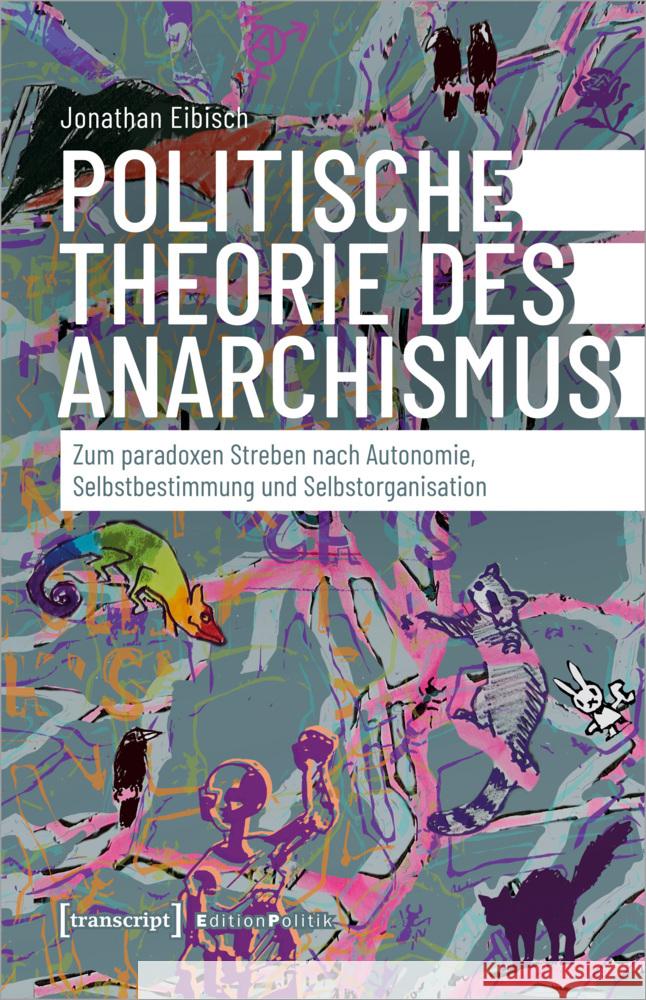 Politische Theorie des Anarchismus Eibisch, Jonathan 9783837671834 transcript Verlag - książka