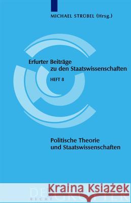 Politische Theorie Und Staatswissenschaften = Political Theory and Political Science = Political Theory and Political Science = Political Theory and P Strubel, Michael 9783899494785 Walter de Gruyter - książka