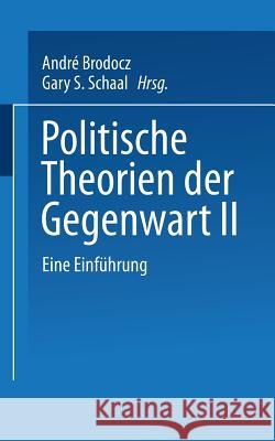 Politische Theorien Der Gegenwart II: Eine Einführung Brodocz, André 9783663123217 Vs Verlag Fur Sozialwissenschaften - książka