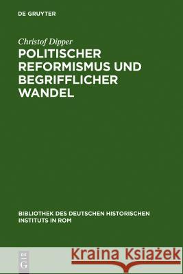 Politischer Reformismus und begrifflicher Wandel Dipper, Christof 9783484800700 Max Niemeyer Verlag - książka