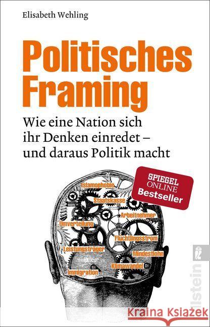 Politisches Framing : Wie eine Nation sich ihr Denken einredet - und daraus Politik macht Wehling, Elisabeth 9783548377766 Ullstein TB - książka