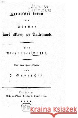 Politisches leben des fürsten Karl Moriz von Talleyrand Salle, Alexandre 9781523444250 Createspace Independent Publishing Platform - książka