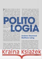 Politologia Andrew Heywood, Matthew Laing 9788301243913 Wydawnictwo Naukowe PWN - książka