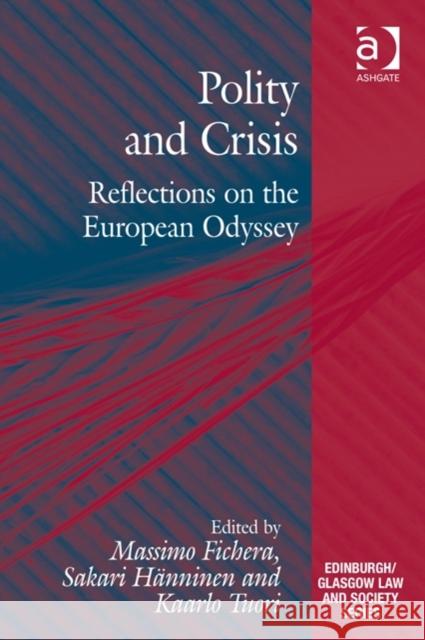 Polity and Crisis: Reflections on the European Odyssey Fichera, Massimo 9781472412911 Ashgate Publishing Limited - książka