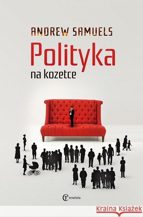 Polityka na kozetce Samuels Andrew 9788361538721 Eneteia - książka