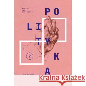 Polityka T2 Teksty zebrane 1988-2023 Michał Paweł Markowski 9788383250991 SŁOWO/OBRAZ - książka