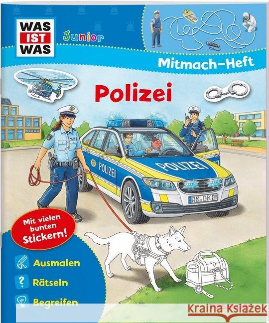 Polizei, Mitmach-Heft : Ausmalen, Rätseln, Begreifen. Mit vielen bunten Stickern! Marti, Tatjana 9783788675721 Tessloff - książka