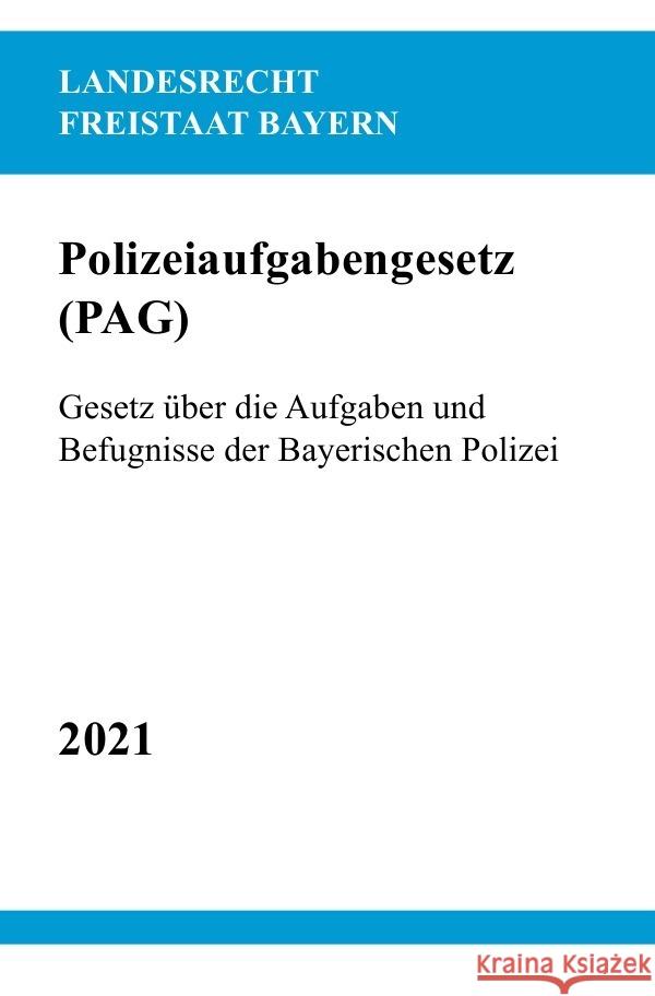 Polizeiaufgabengesetz (PAG) Studier, Ronny 9783754900307 epubli - książka