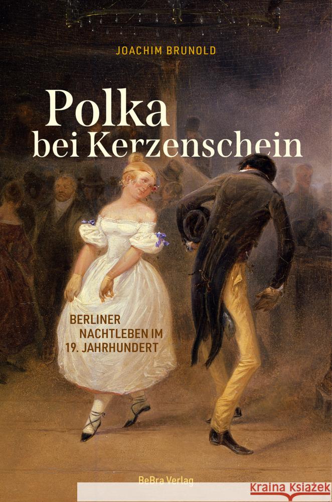 Polka bei Kerzenschein Brunold, Joachim 9783814803180 Berlin Edition im bebra verlag - książka